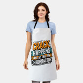 Funny Chiropractic Quote Spine Crack Humor エプロン (着用した状態)