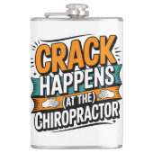Funny Chiropractic Quote Spine Crack Humor フラスク (正面)