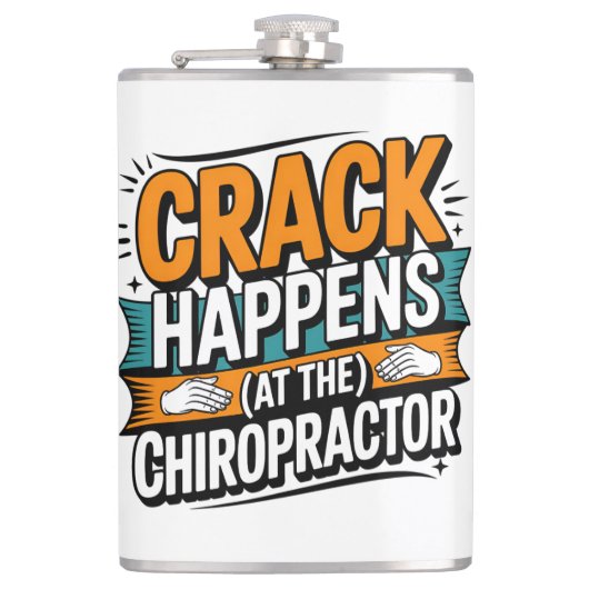 Funny Chiropractic Quote Spine Crack Humor フラスク (正面)