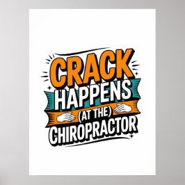 Funny Chiropractic Quote Spine Crack Humor ポスター