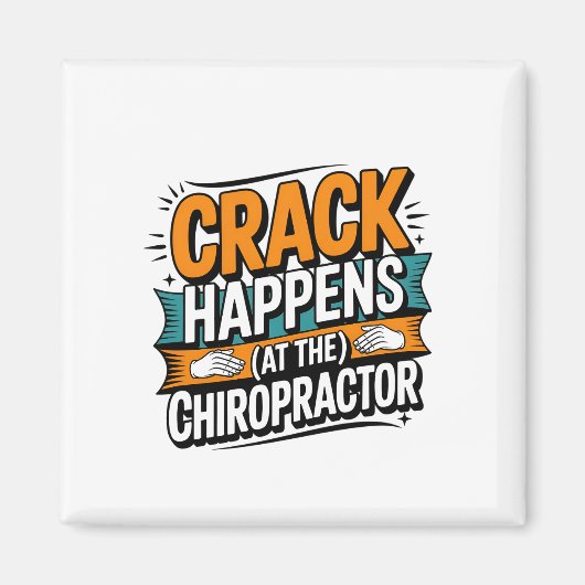 Funny Chiropractic Quote Spine Crack Humor マグネット (正面)