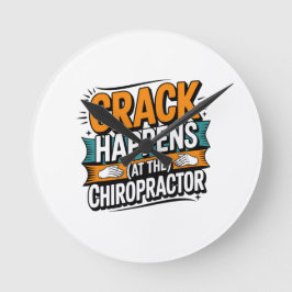 Funny Chiropractic Quote Spine Crack Humor ラウンド壁時計