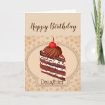 Funny Chocolate Cake Daughter Birthday Card カード<br><div class="desc">Funny Chocolate Cake Daughter Birthday Humor,    To celebrate may I suggest something tall,  dark and delicious</div>