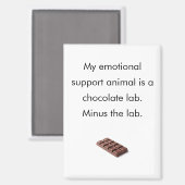 Funny Chocolate Emotional Support Animal Fridge マグネット (正面/裏面)