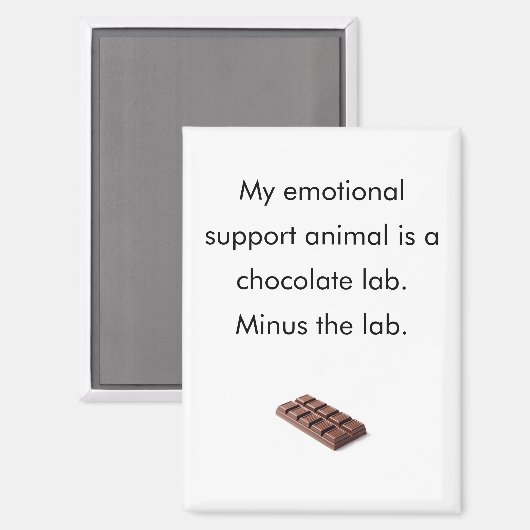 Funny Chocolate Emotional Support Animal Fridge マグネット (正面/裏面)