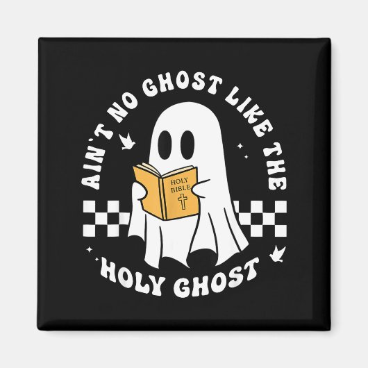 Funny Christian Ain’t No Ghost Like The Holy Ghost マグネット (正面)