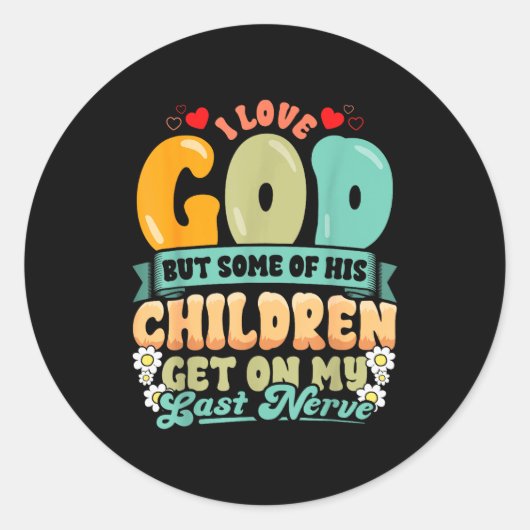 Funny Christian Love God But His Children Get On M ラウンドシール (正面)