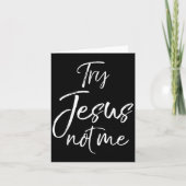 Funny Christian Quote Cute Fun Jesus Try Jesus Not カード (正面)