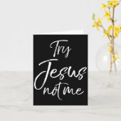 Funny Christian Quote Cute Fun Jesus Try Jesus Not カード (黄色い花)