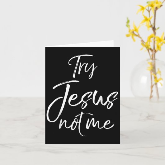 Funny Christian Quote Cute Fun Jesus Try Jesus Not カード (黄色い花)