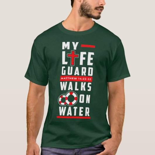 Funny Christian t shirts - Lifeguard Walks on Tシャツ (正面)