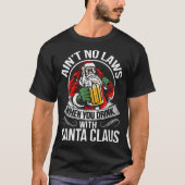 Funny Christmas Beer Drinking With Santa Clause  Tシャツ (正面)
