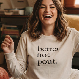 Funny Christmas Better Not Pout Simple Cute  トライブレンドＴシャツ