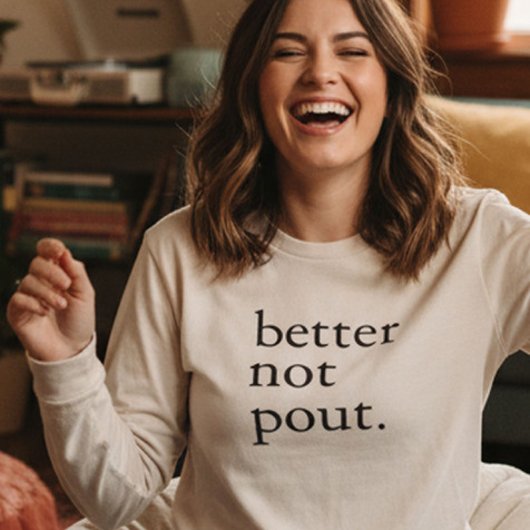 Funny Christmas Better Not Pout Simple Cute  トライブレンドＴシャツ