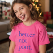 Funny Christmas Better Not Pout Simple Cute  Tシャツ