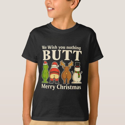 Funny Christmas Butt - We Wish You Merry Xmas  Tシャツ (正面)