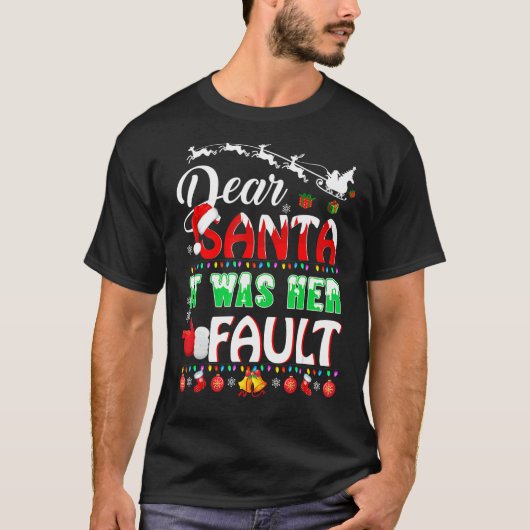 Funny Christmas Couples Shirts Dear Santa It Was H Tシャツ (正面)