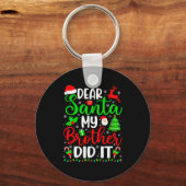 Funny Christmas Dear Santa My Brother Did It Men B キーホルダー (正面)