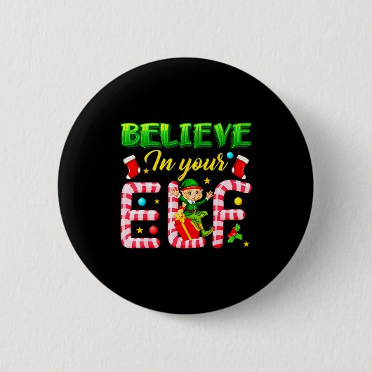 Funny Christmas Elf Design Believe In Your Elf Men 缶バッジ (正面)