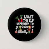 Funny Christmas Elf - What The Elf Happened To  缶バッジ (正面)