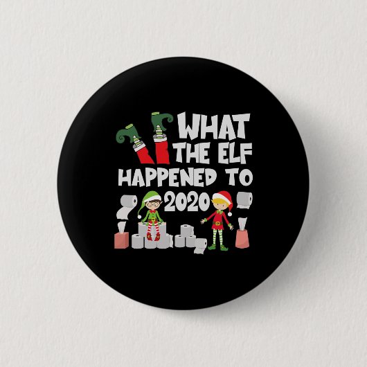 Funny Christmas Elf - What The Elf Happened To  缶バッジ (正面)