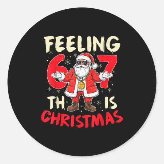Funny Christmas Feeling 6 7 This Christmas Meme Sa ラウンドシール (正面)