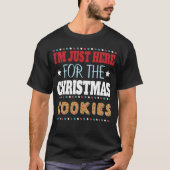 Funny Christmas I_m Just Here For The Christmas  Tシャツ (正面)