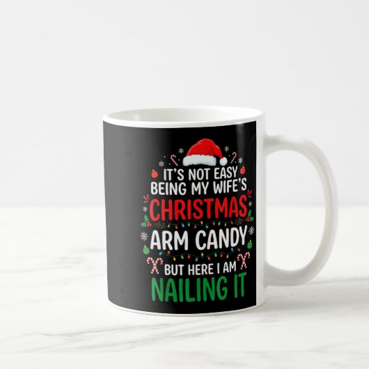 Funny Christmas Its Not Easy Being My Wife's Arm C コーヒーマグカップ (右)