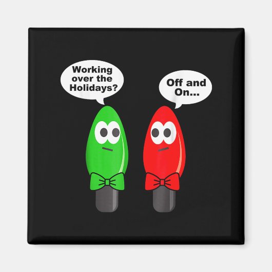 Funny Christmas Lights Joke Light Bulb Working Off マグネット (正面)