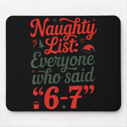 Funny Christmas Meme 6-7 Naughty List Humor Outfit マウスパッド (正面)