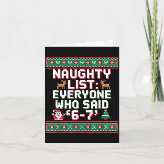 Funny Christmas Meme 6-7 Naughty List Humor Ugly C カード (正面)