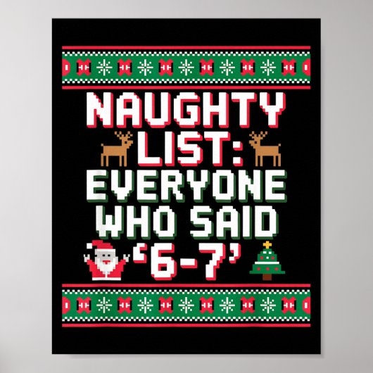 Funny Christmas Meme 6-7 Naughty List Humor Ugly C ポスター (正面)