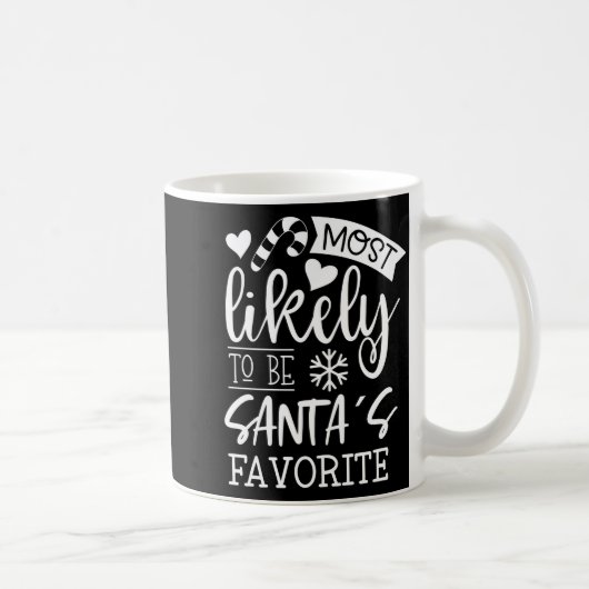 Funny Christmas Most Likely To Be Santas Favorite  コーヒーマグカップ (右)