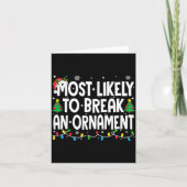 Funny Christmas Most Likely To Break An Ornament  カード (正面)