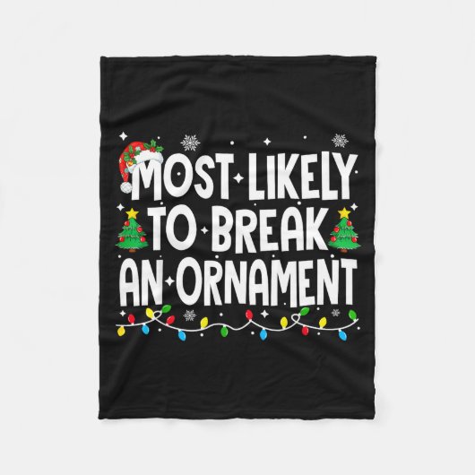 Funny Christmas Most Likely To Break An Ornament  フリースブランケット (正面)