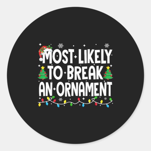 Funny Christmas Most Likely To Break An Ornament  ラウンドシール (正面)