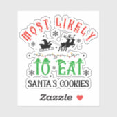 Funny Christmas Most Likely to Eat Santa’s Cookies シール (シート)