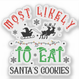 Funny Christmas Most Likely to Eat Santa’s Cookies シール