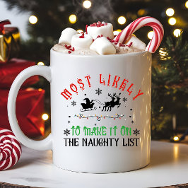Funny Christmas Most Likely to Make Naughty List コーヒーマグカップ