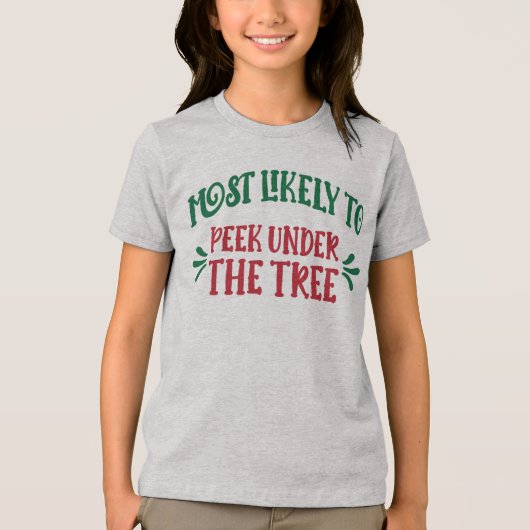 Funny Christmas Most Likely to Peek Under the Tree トライブレンドＴシャツ (正面)