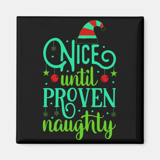 Funny Christmas Nice Until Proven Naughty  マグネット (正面)