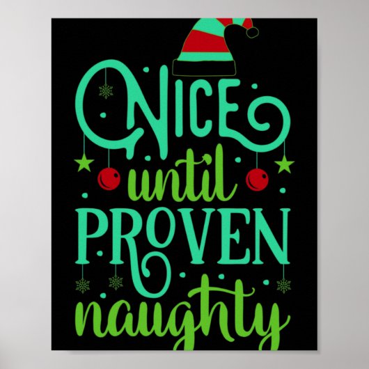Funny Christmas Nice Until Proven Naughty T Shirt  ポスター (正面)