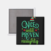 Funny Christmas Nice Until Proven Naughty T Shirt  マグネット (正面/裏面)