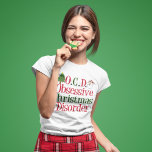Funny Christmas Obsession Cute Women's Holiday Tシャツ<br><div class="desc">OCD. Obsessive Christmas Disorder. A funny Christmas t-shirt with a cute christmas tree and Santa Claus to decorate the words.</div>