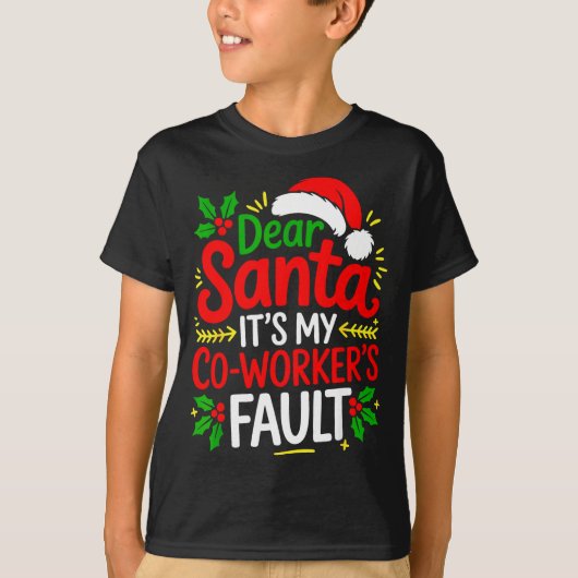 Funny Christmas Office Dear Santa It's My Coworker Tシャツ (正面)