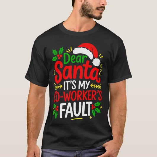 Funny Christmas Office Dear Santa It's My Coworker Tシャツ (正面)