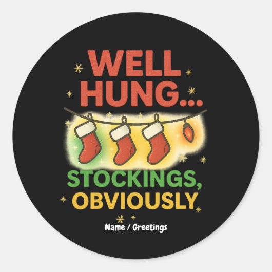 Funny Christmas Pun “Well Hung Stockings Obviously ラウンドシール (正面)