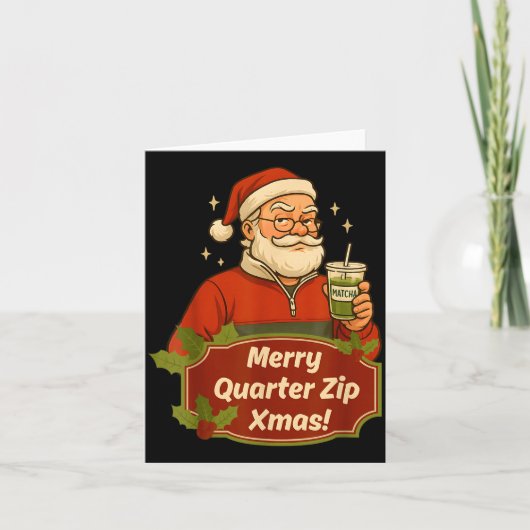 Funny Christmas Santa Claus Quarterzip And Matcha  カード (正面)