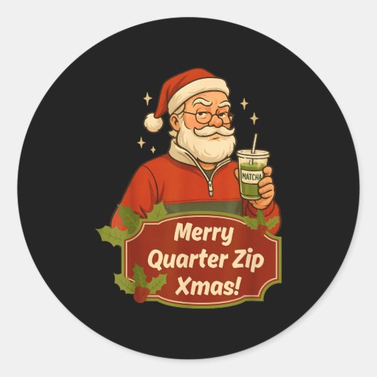 Funny Christmas Santa Claus Quarterzip And Matcha ラウンドシール (正面)