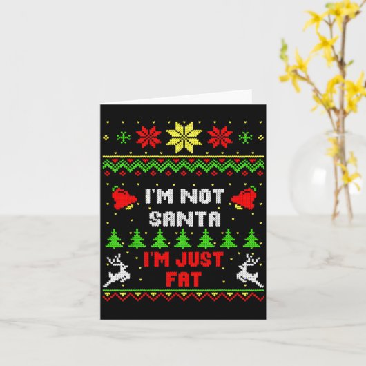 Funny Christmas Shirt. I'm Not Santa, I'm Just Fat カード (黄色い花)
